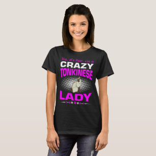 Ja, het is waar dat ik een Tonkinese Lady Tshirt b