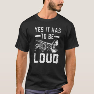 Ja het moet luid zijn als de Trumpeters voor de Tr T-shirt