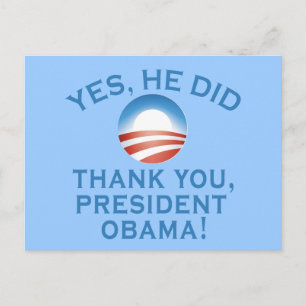 JA, HIJ HEEFT HET GEDAAN. Dank u President Obama! Briefkaart