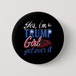 Ja I#39; M Een Trump Girl Get Over It Fan USA Supp Ronde Button 5,7 Cm