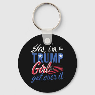 Ja I#39; M Een Trump Girl Get Over It Fan USA Supp Sleutelhanger