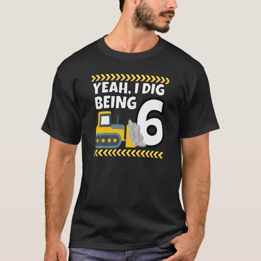 Ja, ik ben 6 Bulldozer Construction 6th Birt T-shirt (Voorkant)