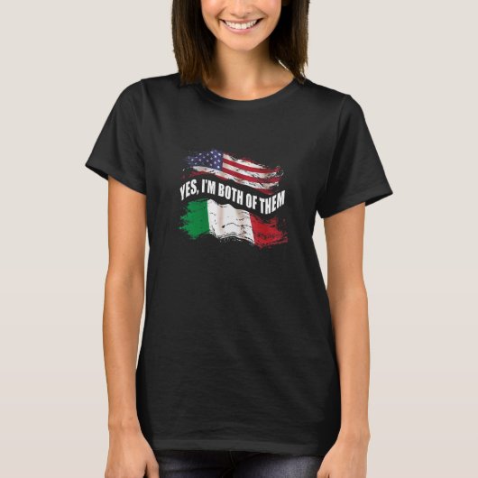 Ja, ik ben allebei Amerikaans en Italiaans T-shirt (Voorkant)