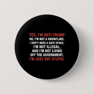 Ja ik ben anti-Trump ik ben geen sneeuwvlok in gew Ronde Button 5,7 Cm