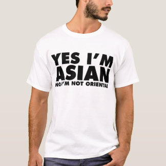 Ja, ik ben Aziatisch Neen Ik ben niet oosterlijk T-shirt