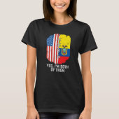 Ja, ik ben beiden half Amerikaans Ecuadoria T-shirt (Voorkant)