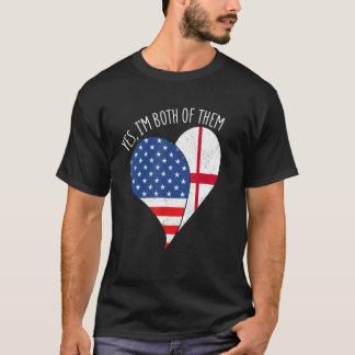 Ja, ik ben beiden half-Amerikaans Engeland H T-shirt