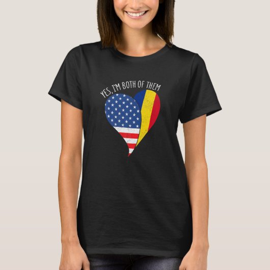 Ja, ik ben beiden half Amerikaans half Roemeens. T-shirt (Voorkant)