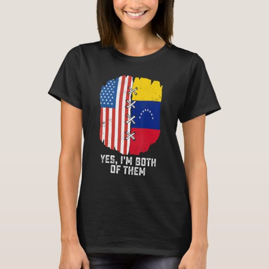 Ja, ik ben beiden half-Amerikaans half-Venezuela T-shirt (Voorkant)