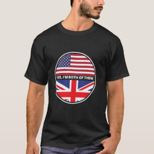 Ja, ik ben beiden USA Groot-Brittannië Vlag T-shirt