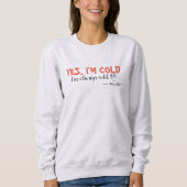 Ja, ik ben Cold Sweatshirt (Voorkant)