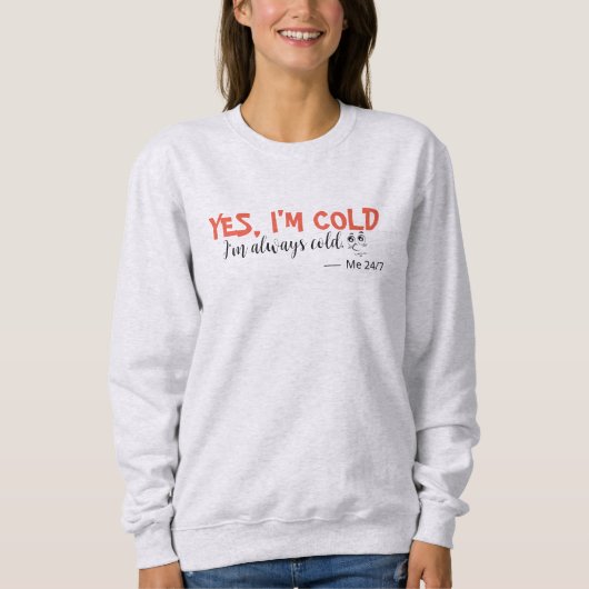 Ja, ik ben Cold Sweatshirt (Voorkant)