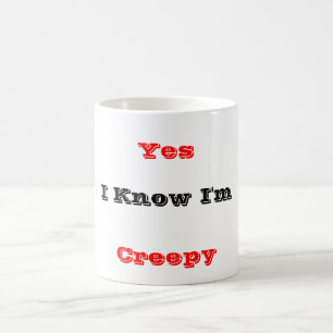 Ja, ik ben Creepy Koffiemok