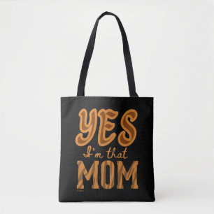 JA, IK BEN DAT MOME grappige moederdag cadeauidee Tote Bag