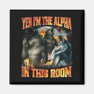 Ja, ik ben de alfa in deze kamer, grappige alfa wo magneet