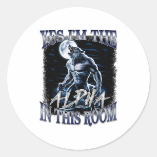 Ja, ik ben de alfa in deze kamer, grappige alfa wo ronde sticker