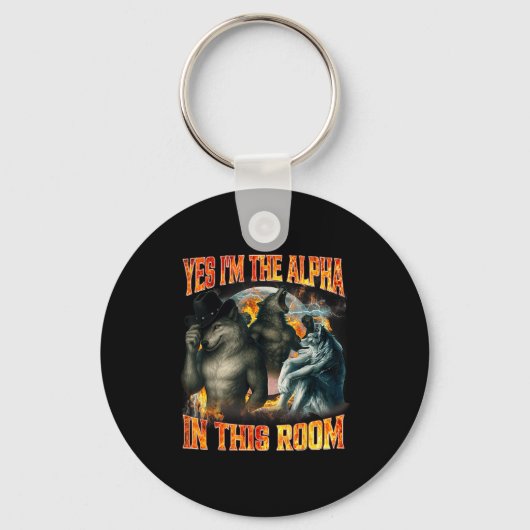 Ja, ik ben de Alpha in deze kamer Grappige Alpha W Sleutelhanger (Voorkant)