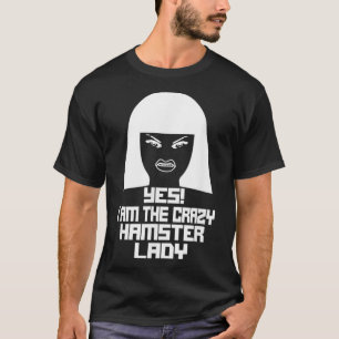 Ja, ik ben de Crazy HAMSTER Lady T-shirt