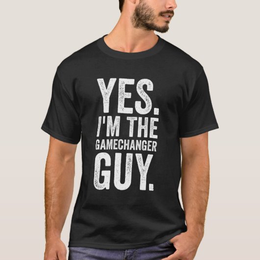 Ja, ik ben de GameChanger Guy Baseball T-shirt (Voorkant)
