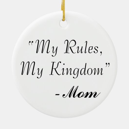 Ja, ik ben de "koningin" mijn regels, mijn koninkr keramisch ornament (Achterkant)