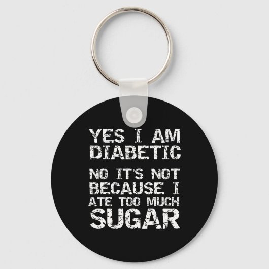 Ja Ik Ben Diabeet Het Is Niet Omdat Ik Te Veel Heb Sleutelhanger (Voorkant)