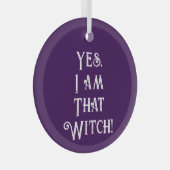 Ja, ik ben die heks glas ornament (Voorkant Rechts)