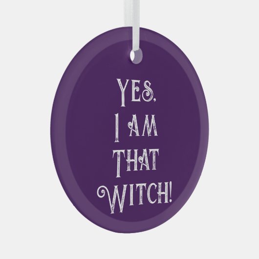 Ja, ik ben die heks glas ornament (Voorkant Rechts)