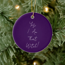 "Ja, ik ben die heks!" Ornament