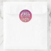 JA, IK BEN DIE MOM GLITTER CUSTOM TYPOGRAPHY RONDE STICKER (Tas)