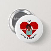 Ja, ik ben een dokter ronde button 5,7 cm (Voorkant /achterkant)