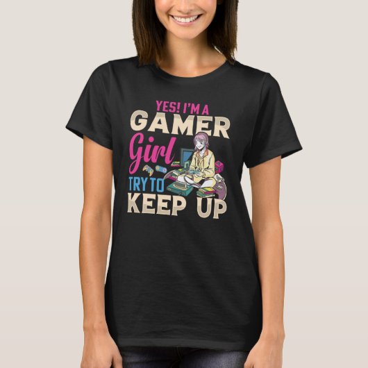 Ja, ik ben een gamer-meisje dat gamer-meisjes wil t-shirt (Voorkant)