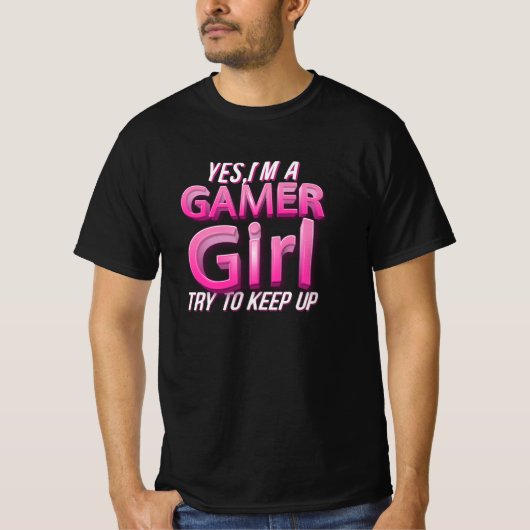 Ja, ik ben een gamer-meisje die probeert op te hou t-shirt (Voorkant)