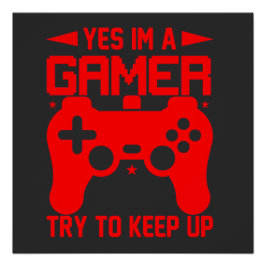 JA, IK BEN EEN GAMER PERFECT POSTER