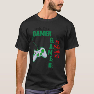 Ja ik ben een gamer van mijn vrouw die me heeft ve t-shirt