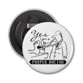 Ja, ik ben een goede dokter. button flesopener (Voorkant)