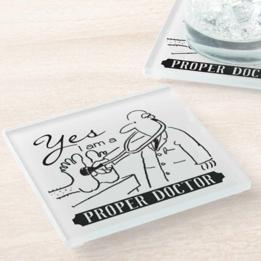 Ja, ik ben een goede dokter. glazen onderzetter