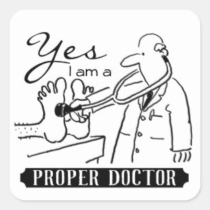 Ja, ik ben een goede dokter. vierkante sticker
