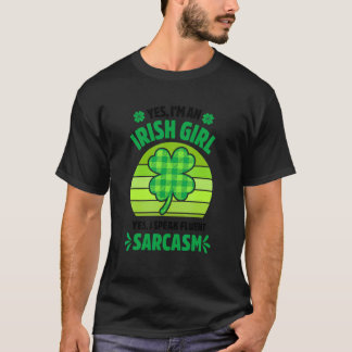 Ja, ik ben een Iers meisje Funny St Patrick's Day  T-shirt