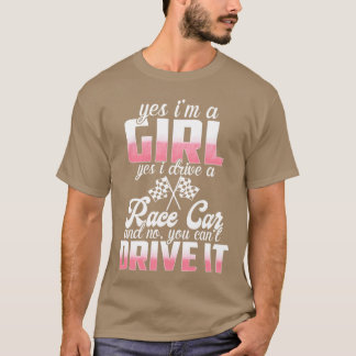 Ja Ik Ben Een Meis Ja Ik Rijd In Een Raceauto Nee T-shirt