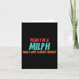 Ja ik ben een milph Man ik hou van playoff hockey Kaart