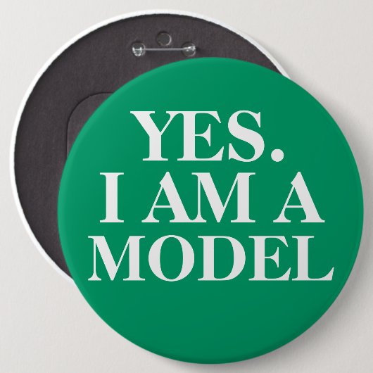 Ja. IK BEN EEN MODEL overmaatse Button (Voorkant /achterkant)