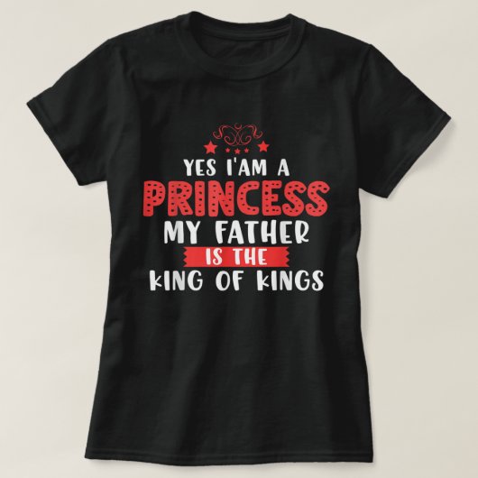 Ja, ik ben een prinses mijn vader is de koning van t-shirt (Design voorkant)