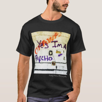 Ja, ik ben een Psycho - graffiti t-shirt