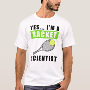 Ja, ik ben een Racket Wetenschapper - Grappige Quo T-shirt