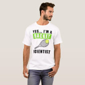 Ja, ik ben een Racket Wetenschapper - Grappige Quo T-shirt (Voorkant volledig)