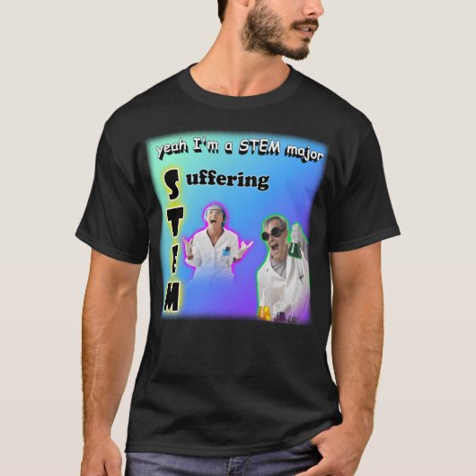 Ja, ik ben een stam majoor - lijden t-shirt (Voorkant)