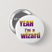 Ja, ik ben een tovenaar ronde button 5,7 cm (Voorkant /achterkant)