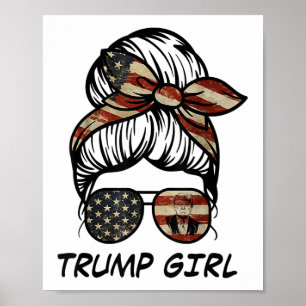 Ja, ik ben een Trump Girl die er overheen gaat - T Poster