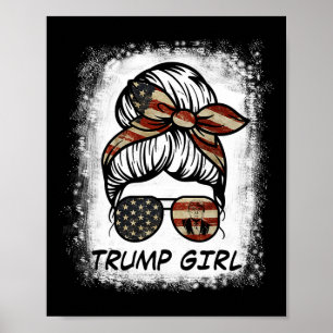 Ja, ik ben een Trump Girl die er overheen gaat - T Poster