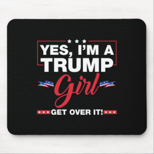 Ja, ik ben een Trump Girl die over IT heen gaat Tr Muismat